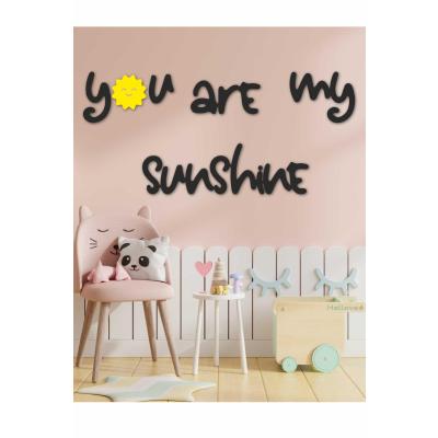 You Are My Sunshine Çocuk Odası Duvar Süsü Sarı Güneş Dekoratif Oda Yazısı