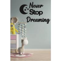 Çocuk Odası Süsü Never Stop Dreaming + Ay ve Yıldız Dekoratif Çocuk Odası Süs